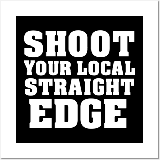 Shoot Your Local Straight-Edge Posters and Art